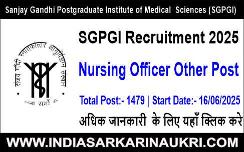 SGPGI Nursing Officer Recruitment 2025 Apply Online for 1479 Posts
